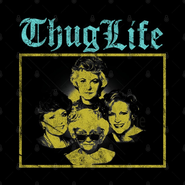 Chug Life Golden Girls - Golden Vintage by kilshamy