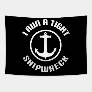 I Run a Tight Shipwreck | Funny Mom T-Shirt | Mom Life Shirts | New Mom | Mom of Twins | Graphic Tees | Mom of Multiples | Shirt for Mo Tapestry