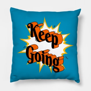 Keep going Pillow