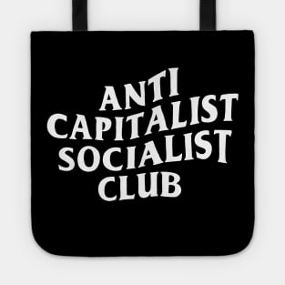 Anti Capitalist Socialist Club - White Text Tote