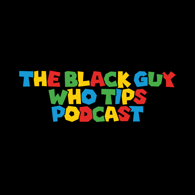 TBGWT Logo by The Black Guy Who Tips Podcast