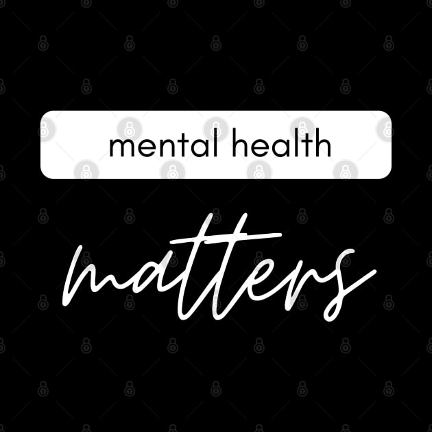 Mental Health Matters white by JustSomeThings