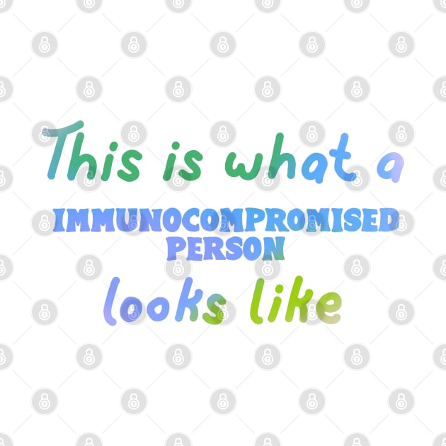 Immunocompromised by Becky-Marie
