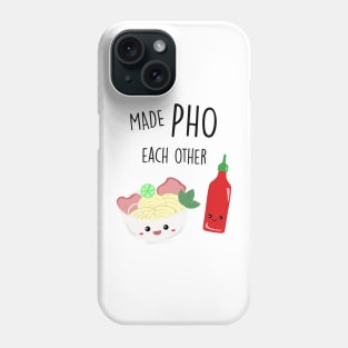 Made Pho Each Other Kawaii Vietnamese Noodles Sriracha Sauce Cute Phone Case