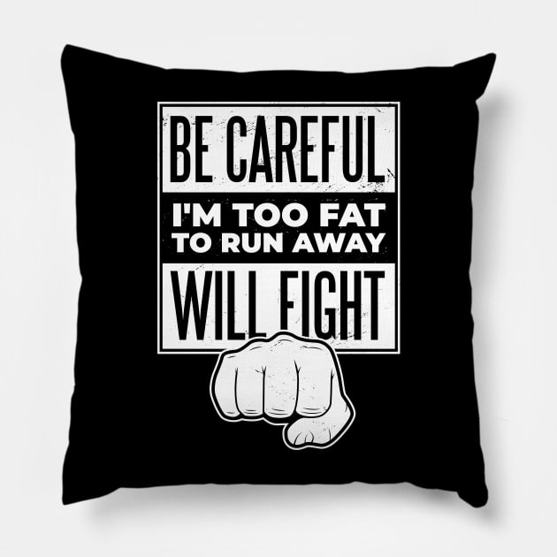 Funny fight quote Pillow by LR_Collections