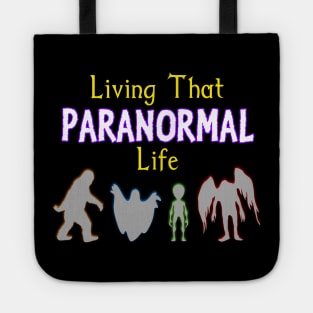 Living That Paranormal Life Tote