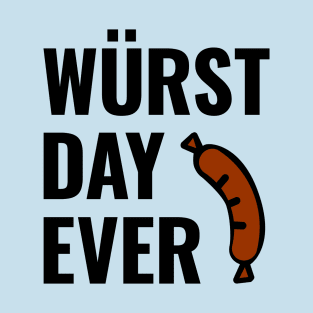 Wurst (Worst) Day Ever T-Shirt