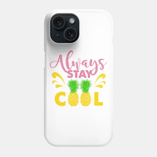 Lettering, Pineapples and Splashes. Always Stay Cool Phone Case