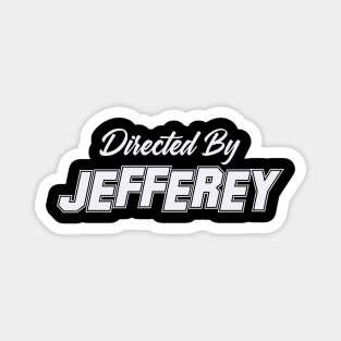 Directed By JEFFEREY, JEFFEREY NAME Magnet