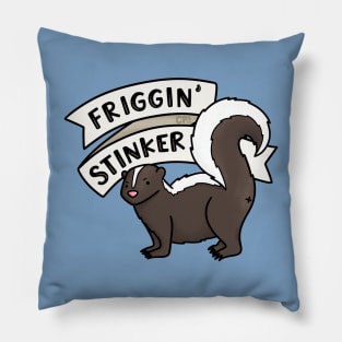 Friggin’ Stinker Skunk Pillow