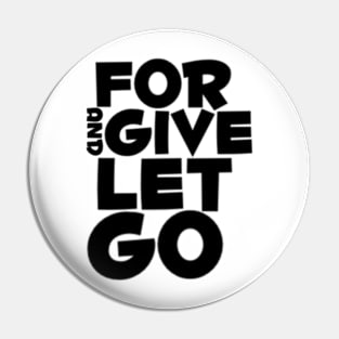 Forgive and let go Pin