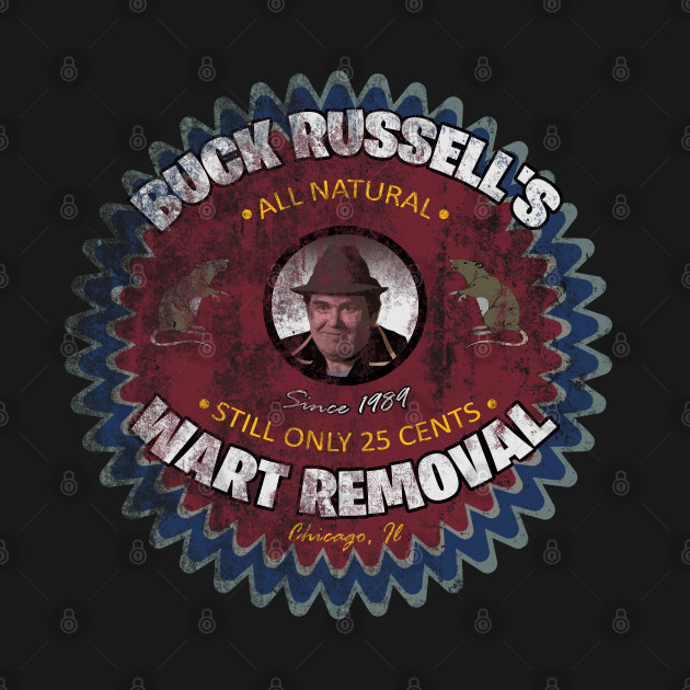 Discover Buck Russell's Wart Removal from UNCLE BUCK, distressed - Uncle Buck - T-Shirt