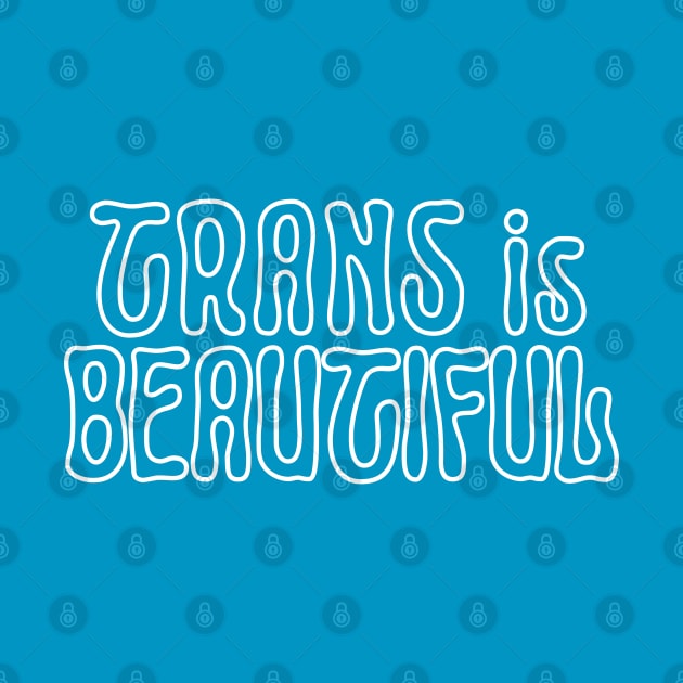 Transgender is Beautiful by Antonio Rael