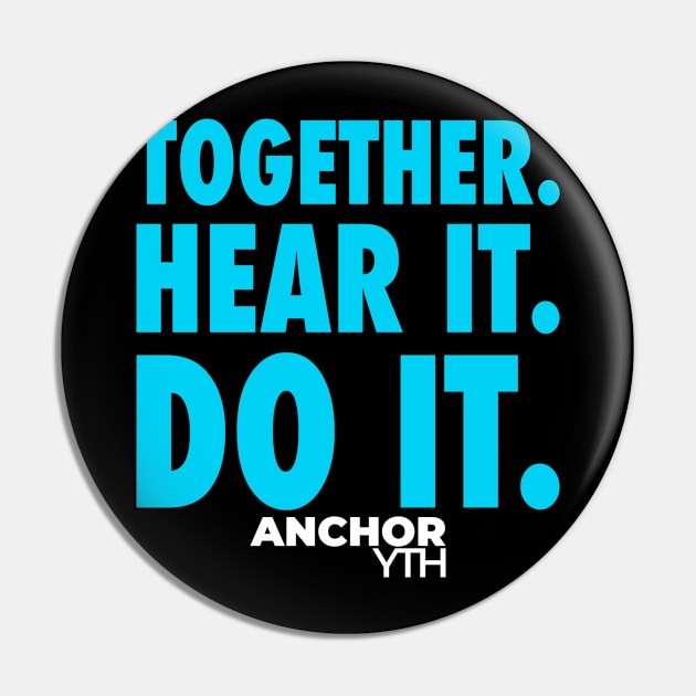 Hear It! Do It! Pin by Anchor Church