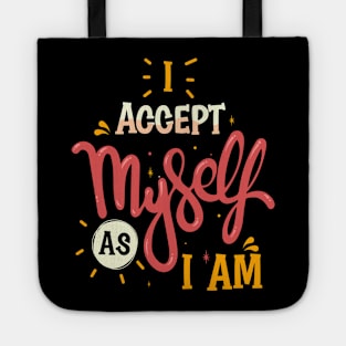 I accept myself as I am Tote