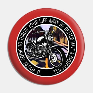 If You Are Going to Throw Your Life Away He Better Have a Motorcycle - Red - Gilmore Pin