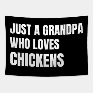 Just A Grandpa Who Loves Chickens Tapestry