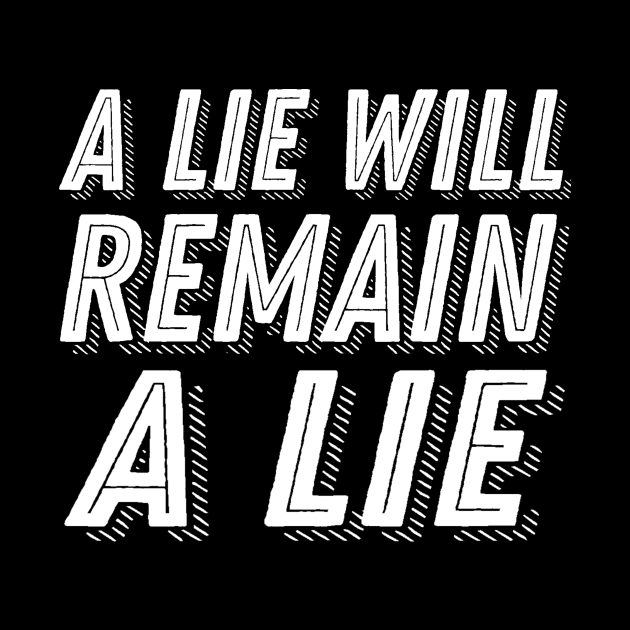 Dark Souls Quote - A Lie Will Remain a Lie - Dark Souls Remastered by ballhard