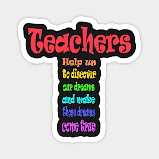 Teachers Help Make our Dreams come True Magnet