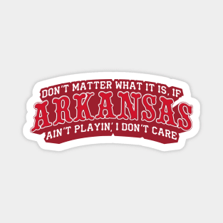 If Arkansas Ain't Playin'... Magnet