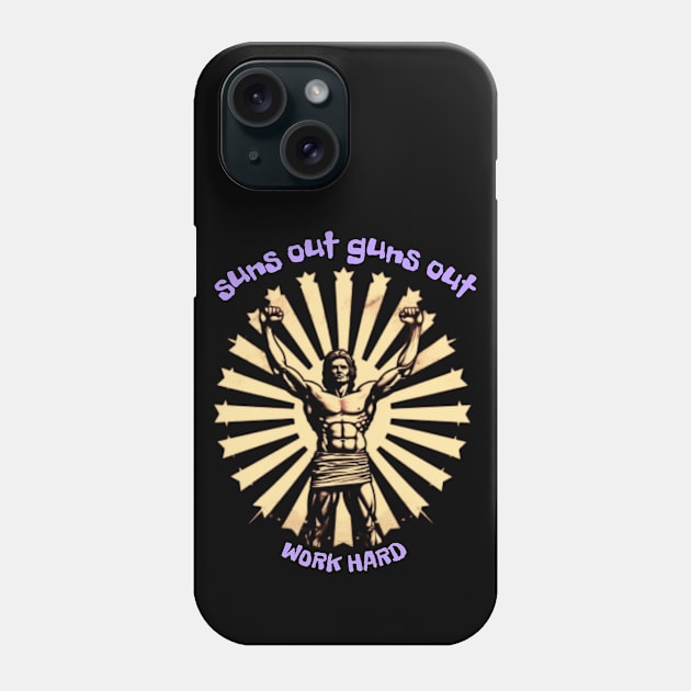 suns out guns out, workout lover, gift present ideas Phone Case by Pattyld