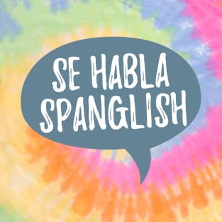 Se habla Spanglish T-Shirt