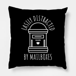 Easily Distracted By Mailboxes Pillow