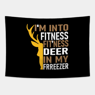 Funny Hunter Dad I'm Into Fitness Deer Freezer Hunting Tapestry