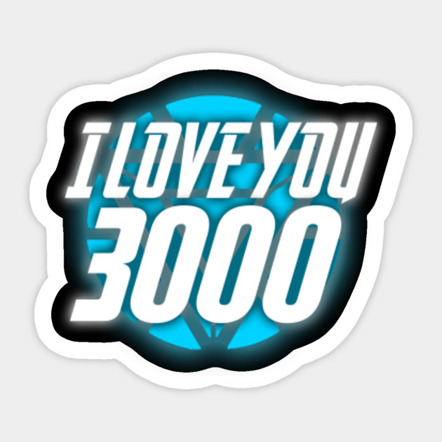 Avengers Endgame I Love You 3000 Avengers Endgame Sticker Teepublic