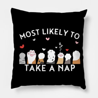 Most Likely To Take A Nap Funny Cat Funny Matching For Family Tee Pillow