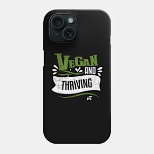 Vegan and Thriving Phone Case