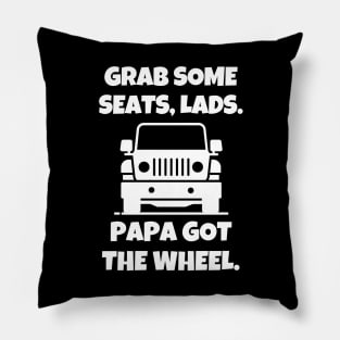 Papa got the wheel. Pillow