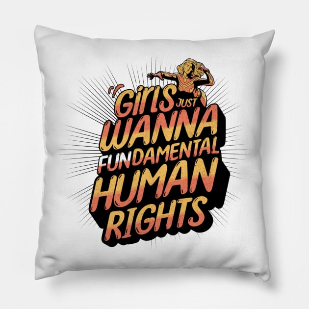 Girls Just Wanna Have Fundamental Rights Pillow by SamCreations