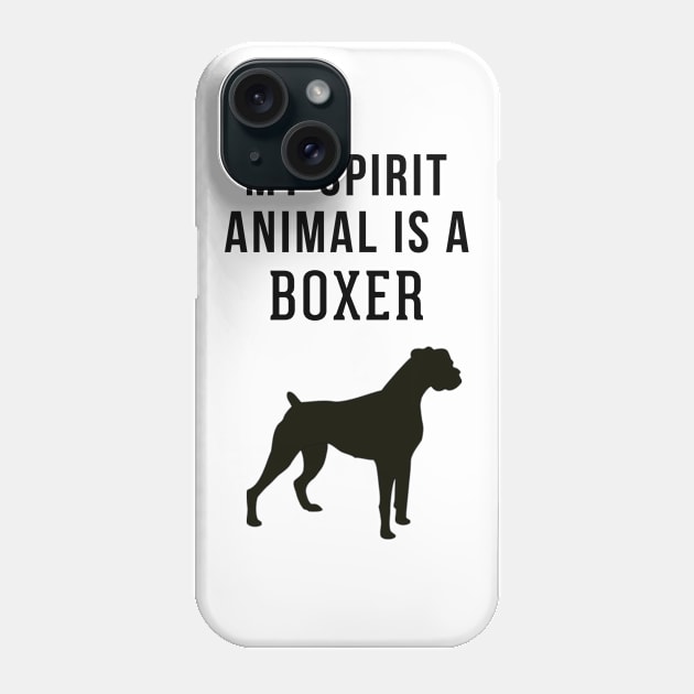 My Spirit Animal is a Boxer Phone Case by swiftscuba