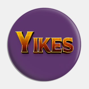 Yikes Pin