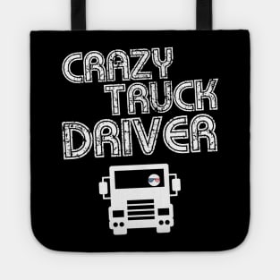 Crazy Truck Driver Tote