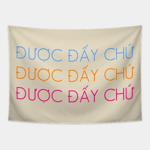 Vietnamese Quote Duoc Day Chu Funny Tapestry by DNS Vietnam LocalBrand