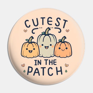 Cutest Pumpkin In The Patch Pin