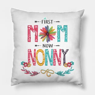 First Mom Now Nonny Wildflowers Happy Mothers Day Pillow