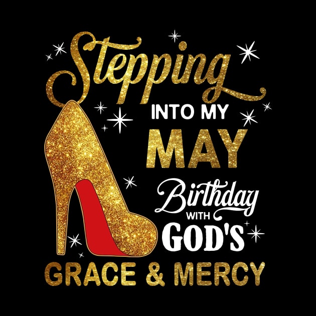 Stepping Into My May Birthday With God's Grace And Mercy by D'porter