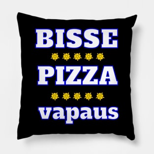 Bisse, Pizza, Vapau Pillow