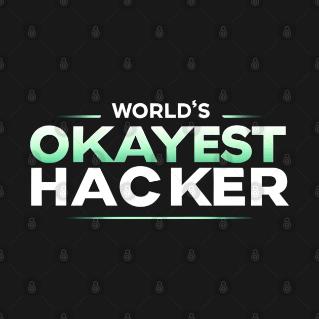 World's Okayest Hacker (text v1) by AI-datamancer