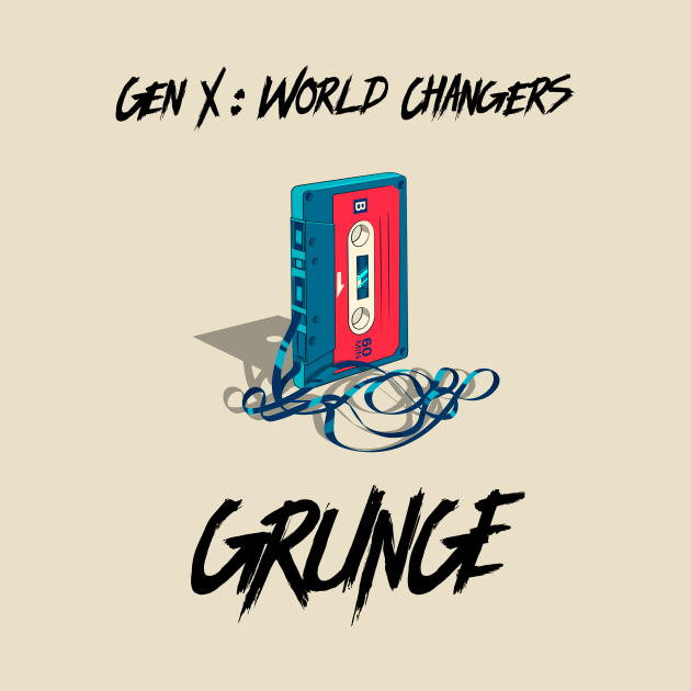 GenX World Changer: Grunge by 1965-GenX-1980