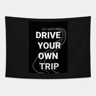 Drive your own trip! Tapestry