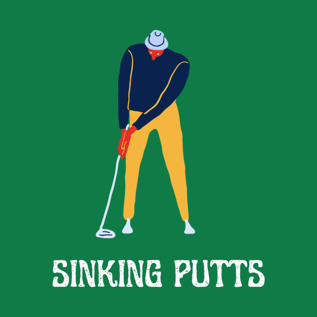 Sinking Golf Putts Fun Apparel by Topher's Emporium