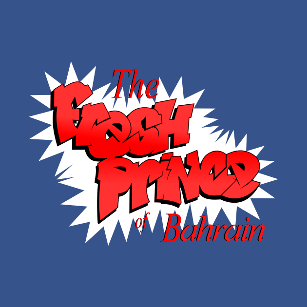 Fresh Prince of Bahrain by They Tried To Bury Us Podcast - Tamer Kattan