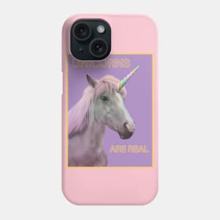 Unicorns are Real - Girly Gift Phone Case