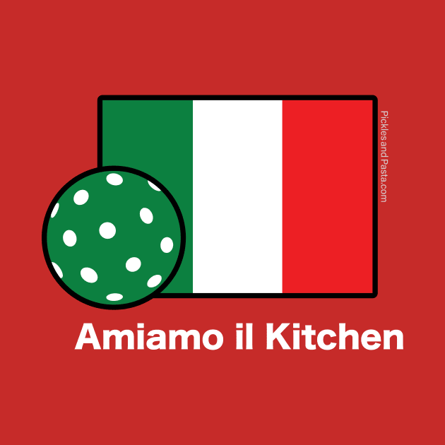 Amiamo il Kitchen. We Love the Kitchen Italian Flag Pickleball Shirt. On Dark. by picklesandpasta