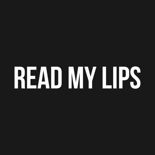 READ MY LIPS funny saying quote by star trek fanart and more