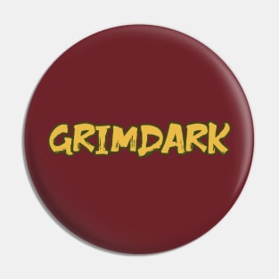 GRIMDARK Pin